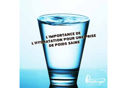 Restez hydraté : l'importance de l'hydratation pour une prise de poids saine